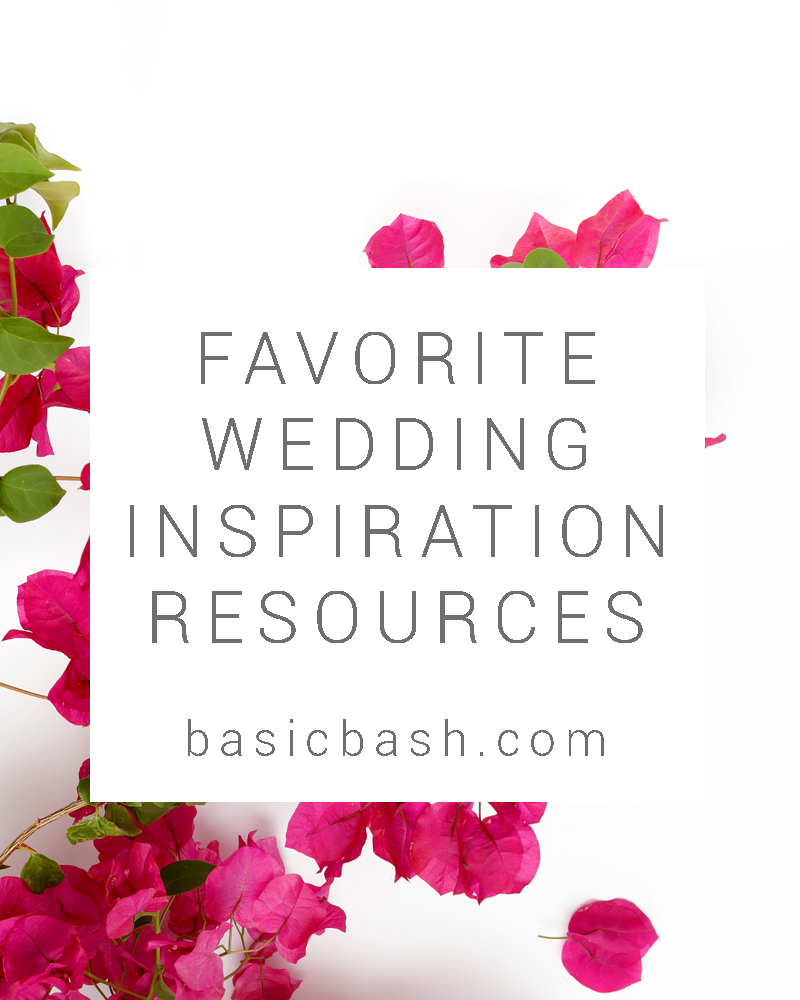 Favorite Wedding Inspiration Resources | Basic Bash Events