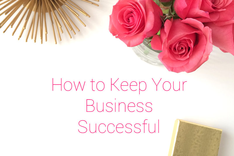 How to Keep Your Business Successful