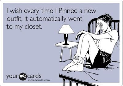 I wish every time I pinned a new outfit, it automatically went to my closet