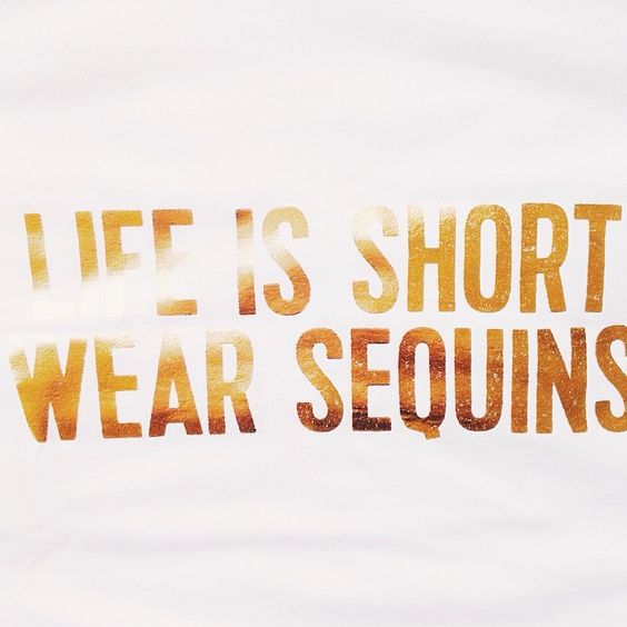 Life is Short, Wear Sequins | Basic Bash Events
